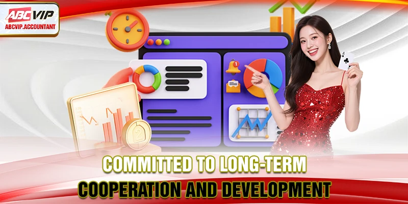 Committed to long-term cooperation and development Committed to long-term cooperation and development
