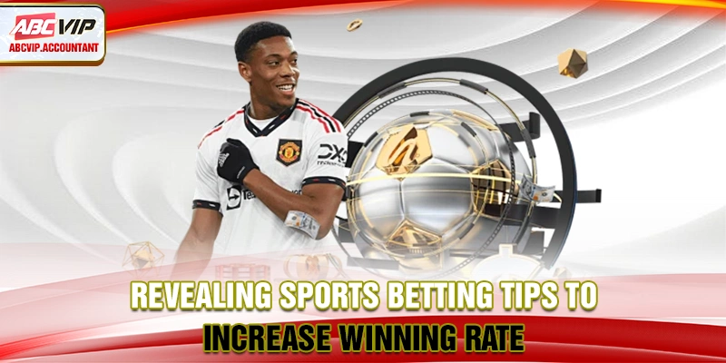 Revealing sports betting tips to increase winning rate Revealing sports betting tips to increase winning rate