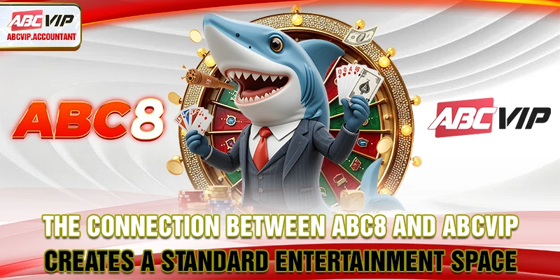 The connection between ABC8 and ABCVIP creates a standard entertainment space